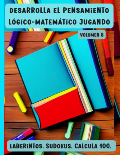 Desarrolla El Pensamiento Logico-matematico Jugando Laberint