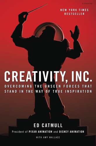 Libro Creativity, Inc.: Overcoming The Unseen Forces 