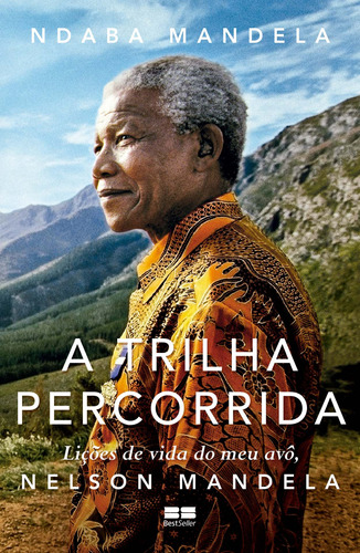 A trilha percorrida: Lições de vida do meu avô, Nelson Mandela, de Mandela, Ndaba. Editora Best Seller Ltda, capa mole em português, 2022