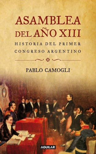 Asamblea Del Año Xiii - Pablo Camogli - Sudamericana