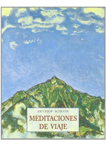 Meditaciones De Viaje - Frithjof Schuon