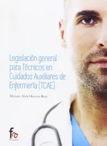 Comprar Libro Legislación General Para Técnicos En Cuidados Auxiliar
