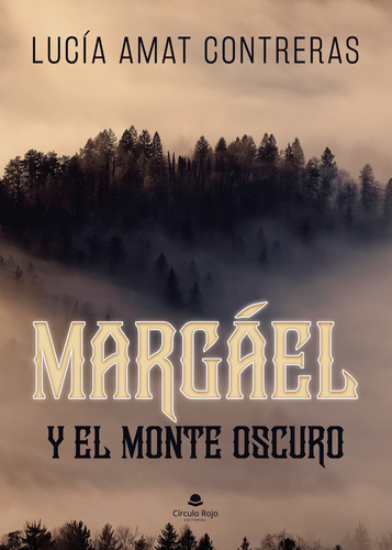 Marg&#225;el Y El Monte Oscuro (libro Original)