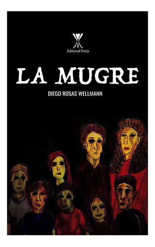 La Mugre, De Rosas Wellmann, Diego. Editorial Forja, Tapa Blanda En Español