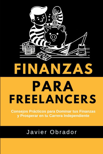 Libro: Finanzas Para Freelancers: Consejos Prácticos Para Do