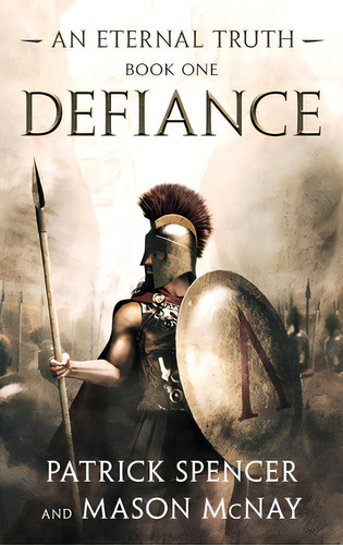 Defiance: A Tale Of The Spartans And The Battle Of Thermopylae, De Spencer, Patrick. Editorial Lightning Source Inc, Tapa Dura En Inglés