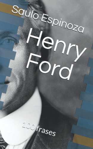 Libro: Henry Ford: 100 Frases (edición En Español)