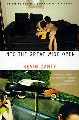 Into The Great Wide Open, De Kevin Canty. Editorial Random House Usa Inc, Tapa Blanda En Inglés