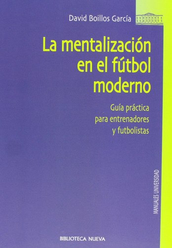 La Mentalizacion En El Futbol Moderno - David Boillos Garcia