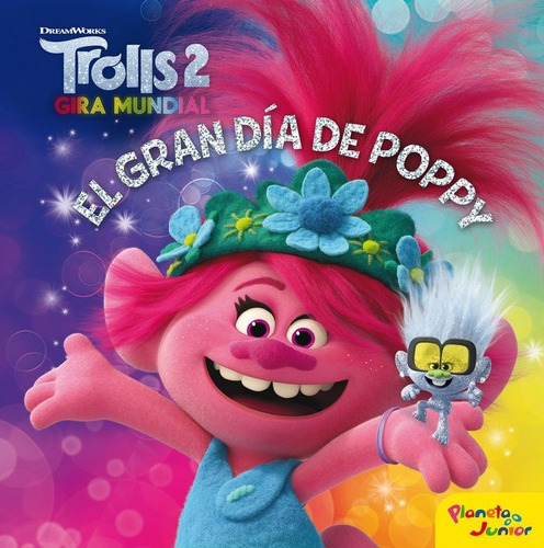 Trolls 2. El Gran Dãâa De Poppy, De Dreamworks. Editorial Planeta Junior, Tapa Dura En Español