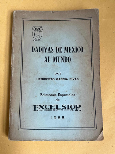 Libro Antiguo Dadivas De Mexico Al Mundo Heriberto Garcia