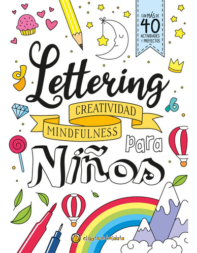 Lettering Para Niños - Creatividad - Mindfulness, de No Aplica. Editorial El Gato de Hojalata, tapa blanda en español, 2022