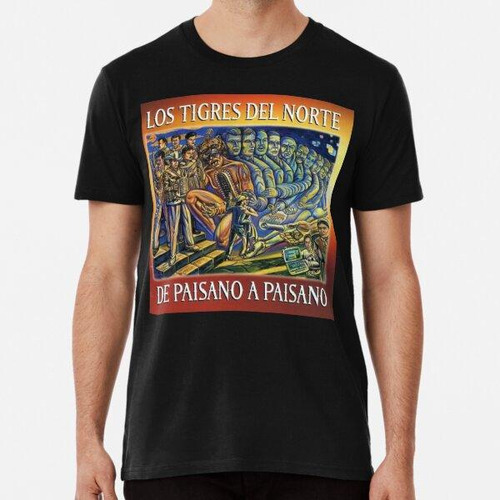 Remera Los Tigres Del Norte - De Paisano A Paisano Album 200