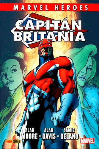 Marvel Héroes Capitán Britania - Alan Moore - Panini Tp Dura