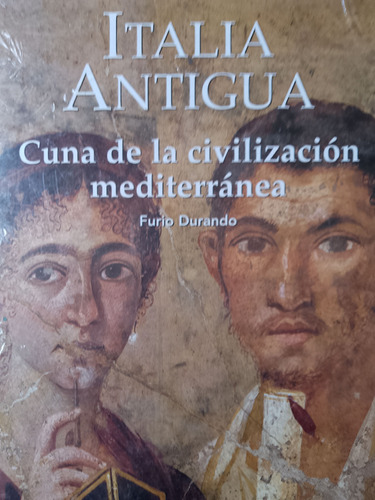 Historia Italia Antigua,cuna De La Civilizacion Mediterranea