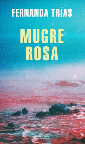 Mugre Rosa  - María Fernanda Trias Patrón