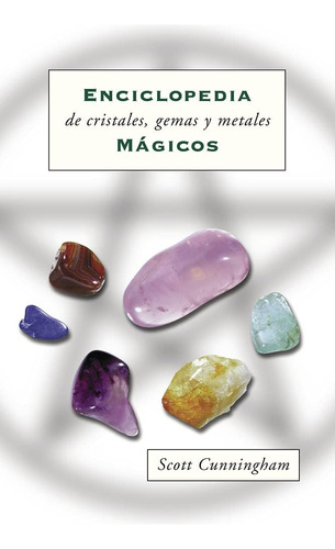 Libro: Enciclopedia De Cristales, Gemas Y Metales Mágicos (s