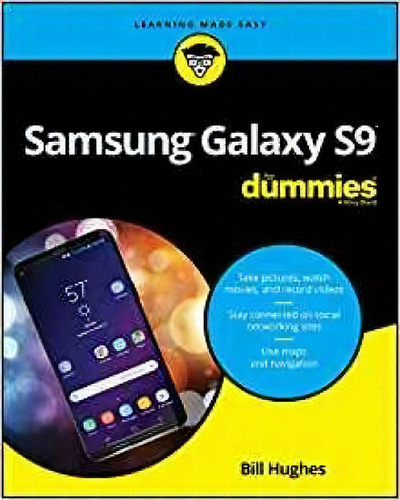 Samsung Galaxy S9 For Dummies, De Bill Hughes. Editorial John Wiley & Sons Inc, Tapa Blanda En Inglés
