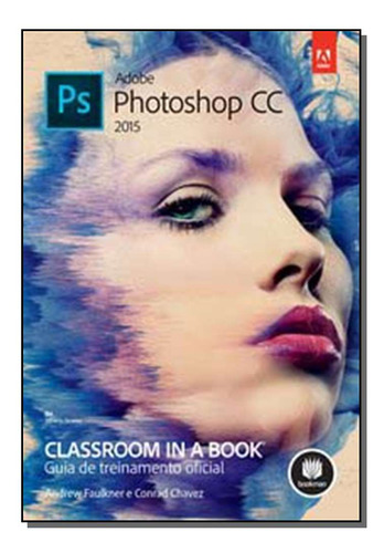 Libro Adobe Photoshop Cc 2015 De Faulkner Andrew Bookman