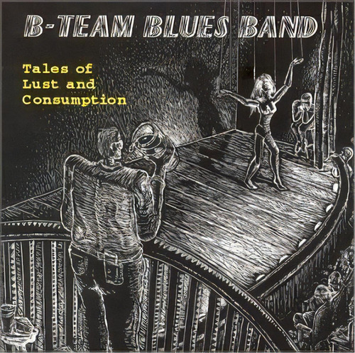 Cd Tales Of Lust And Consumption - B-team Blues Band