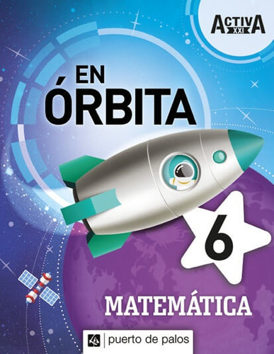 Matematica En Orbita 6 - Activa Xxi **novedad 2020** - Autor