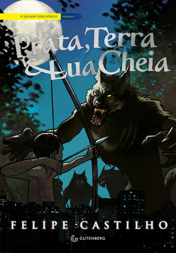 Prata, Terra & Lua Cheia, de Castilho, Felipe. Autêntica Editora Ltda., capa mole em português, 2013