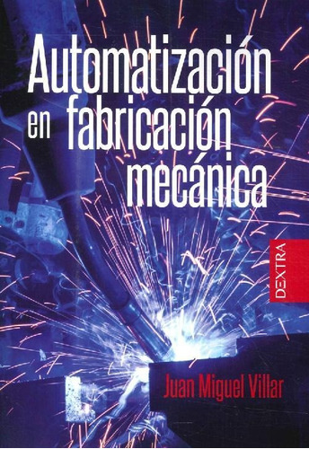 Libro Automatización En Fabricación Mecánica De Juan Miguel