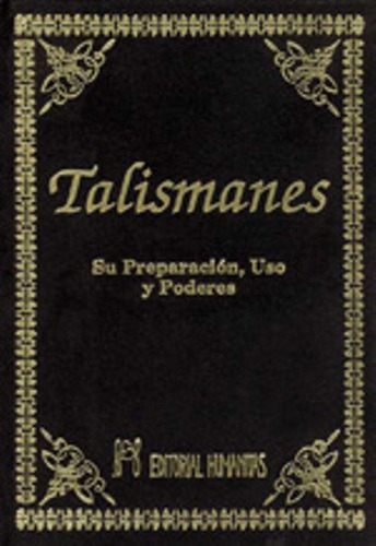 Talismanes Su Preparacion Usos Y Poderes (t)