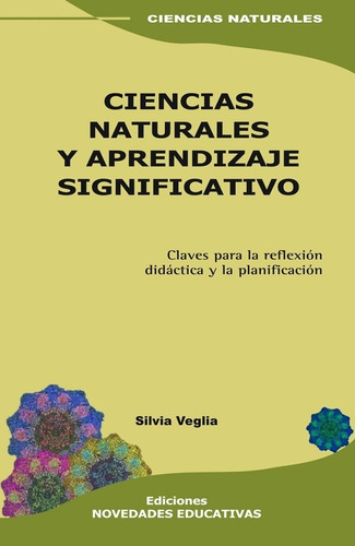 Ciencias Naturales Y Aprendizaje Significativo - S. Veglia