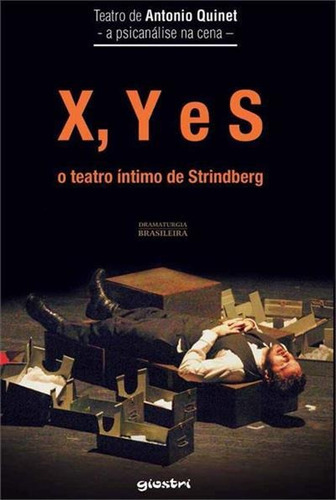 X, Y E S - 1ªed.(2014), De Antonio Quinet. Editora Giostri, Capa Mole, Edição 1 Em Português, 2014