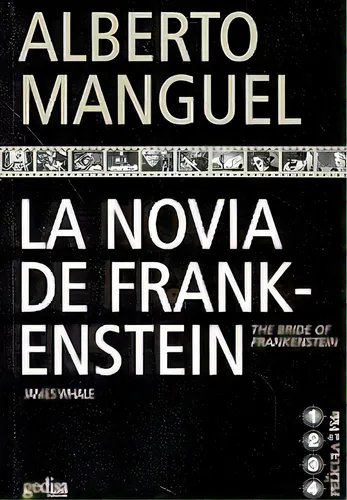 La Novia De Frankenstein - Manguel, Alberto, De Manguel, Alberto. Editorial Gedisa En Español