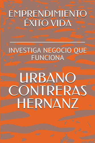 Emprendimiento Éxito Vida: Investiga Negocio Que Funci 61ayv