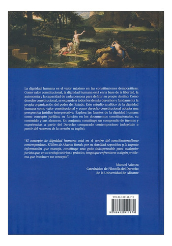 La Dignidad Humana: Como Valor Y Como Derecho Constitucional, De Aharon Barak. Editorial Palestra, Tapa Dura, Edición 1ra. En Español, 2024