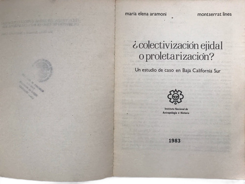 Baja California Sur Colectivización Ejidal O Proletarización (Usado)