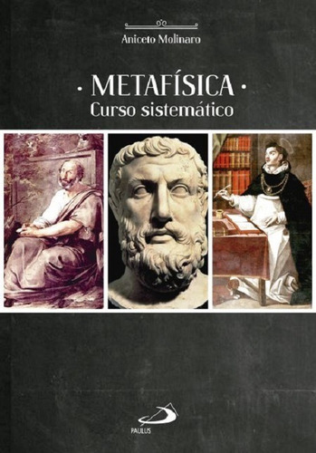 Metafísica - Curso Sistemático, De Aniceto Molinaro. Em Português