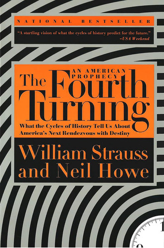 The Fourth Turning: An American Prophecy En Ingles