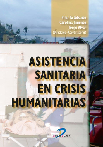 Libro Asistencia Sanitaria En Crisis Humanitarias - Estã©...