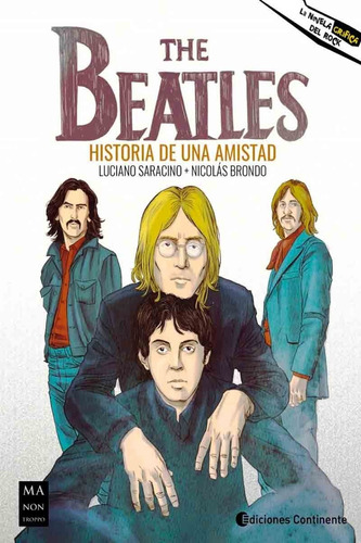 The Beatles Historia De Una Amistad - Luciano Saracino