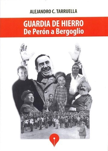 Libro Guardia De Hierro De Alejandro C. Tarruella
