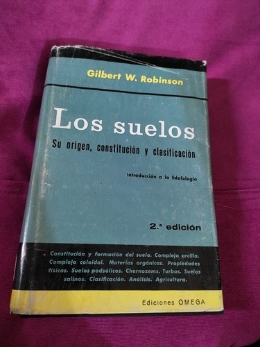 Los Suelos Su Origen, Constitución Y Clasificación 