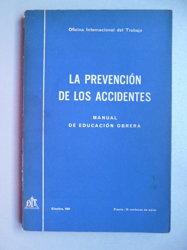 La Prevención De Los Accidentes Manual De Ed Obrera - 
