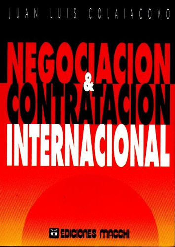 Libro Negociación Y Contratación Internacional De Colaiacovo