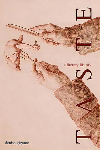 Taste, A Literary History, De Gigante, Denise. Editorial Yale Univ Pr, Tapa Blanda En Inglés