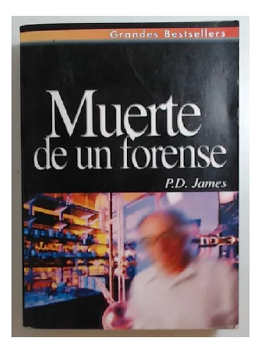 Muerte De Un Forense, P. D. James, Editorial Clarín. Usado!