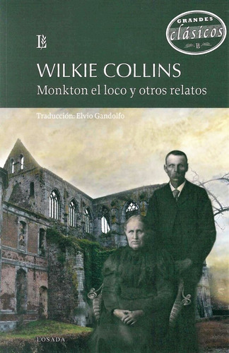 Monkton El Loco Y Otros Relatos Collins Wilkie Libro Losada