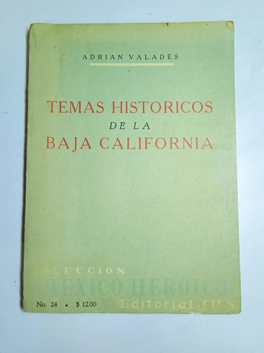 Temas Historicos De La Baja California // Adrian Valades