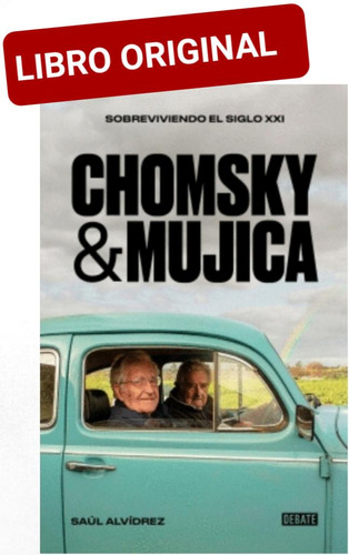 Chomsky & Mujica Sobreviviendo El Siglo 21 ( Nuevo Y Origina