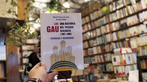 Los Gau Una Historia Del Pasado Reciente 1967 - 1985