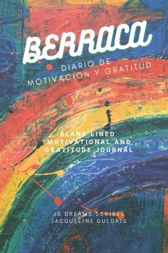 Libro: Berraca: Diario De Motivación Y Gratitud. Cuaderno Pa