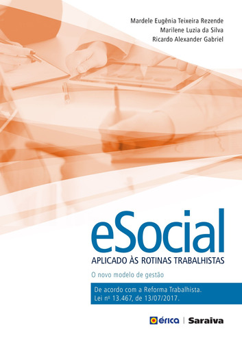 E-social aplicado às rotinas trabalhistas, de Silva, Marilene Luzia da. Editora Saraiva Educação S. A.,Saraiva Educação S. A., capa mole em português, 2017